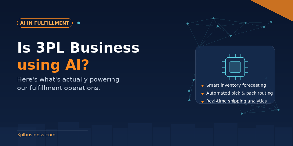 Is 3PL Business Using AI? Here's What's Actually Powering Our Fulfillment